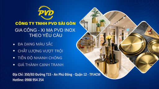 Giới Thiệu Công Ty TNHH PVD Sài Gòn - Chuyên Gia Công Xi Mạ PVD Inox